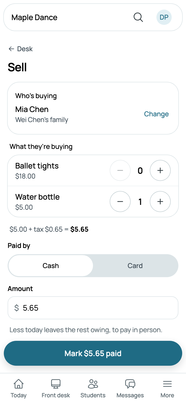 Dana sells Wei a water bottle: $5.00 + tax $0.65 = $5.65, Mark $5.65 paid